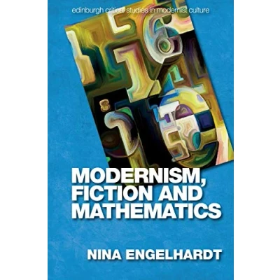 Abbildung von Modernism, Fiction and Mathematics (Edinburgh Critical Studies in Modernist Culture)