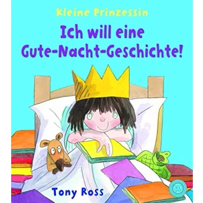 Abbildung von Ich will eine Gu&quot;te Nacht&quot; Ge&quot;schich&quot;te!: Kleine Prinzessin