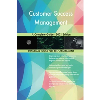 Abbildung von Customer Success Management A Complete Guide 2021 Edition