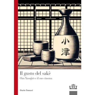Abbildung von il gusto del sakè. Ozu Yasujiro e suo cinema
