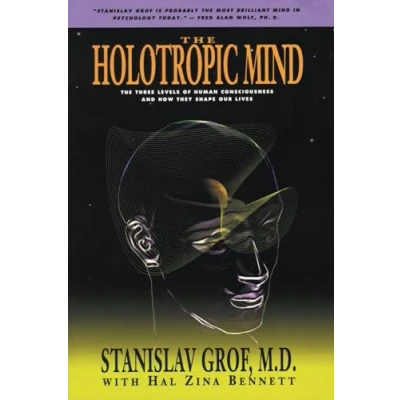 Abbildung von The Holotropic Mind: Three Levels of Human Consciousness and How They Shape Our Lives