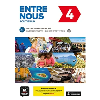 Abbildung von Entre Nous 4 Éd. HYBRIDE Tout en un: Livre de l&#039;eleve + Cahier d&#039;activites (B2) EDITION