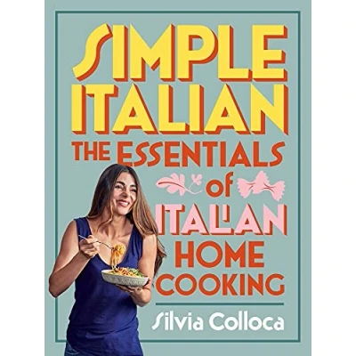 Abbildung von Simple Italian: The Essentials of Italian Home Cooking