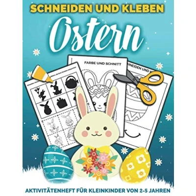 Abbildung von OSTERN Schneiden und Kleben: Aktivitätenheft für Kleinkinder von 2 5 jahren, die ausschneiden, kleben malen möchten