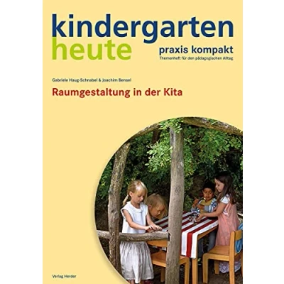 Abbildung von Raumgestaltung in der Kita: kindergarten heute praxis kompakt