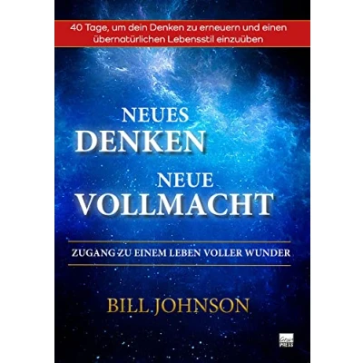 Abbildung von Neues Denken Neue Vollmacht: ZUGANG ZU EINEM LEBEN VOLLER WUNDER
