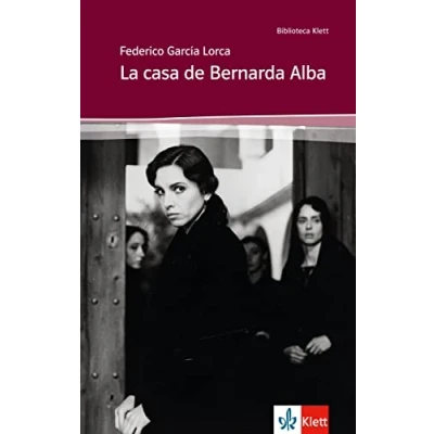 Abbildung von La casa de Bernarda Alba: Schulausgabe für das Niveau B2. Spanischer Originaltext mit Annotationen (Biblioteca Klett)