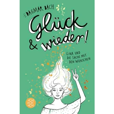 Abbildung von Glück und wieder!: Lina die Sache mit den Wünschen