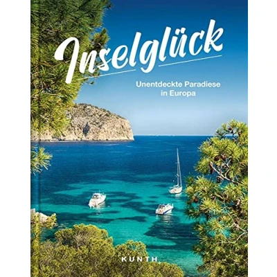 Abbildung von KUNTH Bildband Inselglück: Unentdeckte Paradiese in Europa