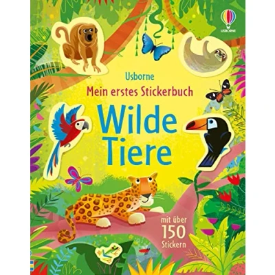 Abbildung von Mein erstes Stickerbuch: Wilde Tiere: mit über 150 Stickern (Meine ersten Stickerbücher)