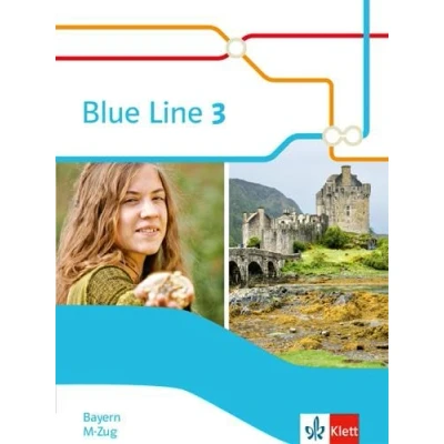 Abbildung von Blue Line 3 M Zug. Ausgabe Bayern: Schulbuch (fester Einband) Klasse 7 (Blue Line. für Bayern ab 2017)
