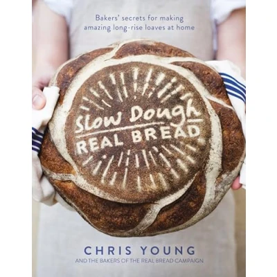 Abbildung von Slow Dough: Real Bread: Bakers&#039; secrets for making amazing long rise loaves at home