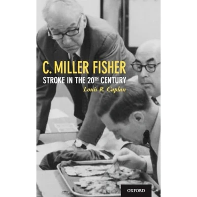 Abbildung von C. Miller Fisher: Stroke in the 20th Century