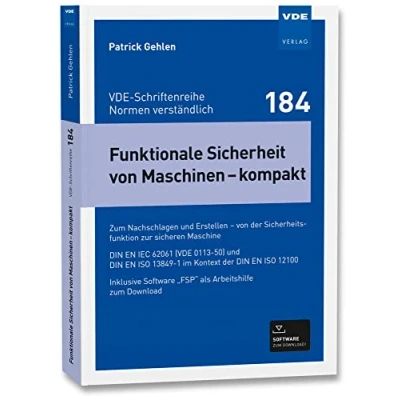 Abbildung von Funktionale Sicherheit von Maschinen kompakt: Zum Nachschlagen und Erstellen der Sicherheitsfunktion zur sicheren Maschine DIN EN IEC 62061 ... (VDE Schriftenreihe Normen verständlich)