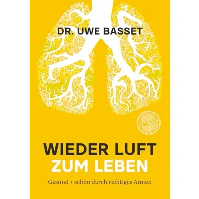 Abbildung von Wieder Luft zum Leben: Gesund + schön durch richtiges Atmen