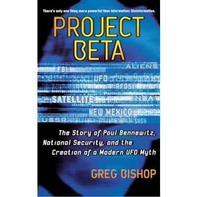 Abbildung von Project Beta: the Story of Paul Bennewitz, National Security, and Creation a Modern UFO Myth