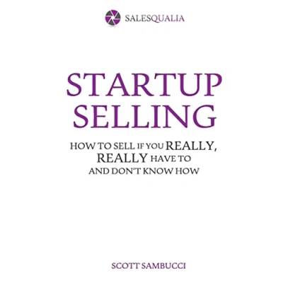 Abbildung von Startup Selling: how to sell if you really, really have and don&#039;t know