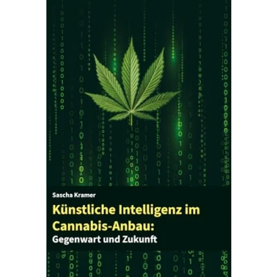 Abbildung von Künstliche Intelligenz im Cannabis Anbau: Gegenwart und Zukunft