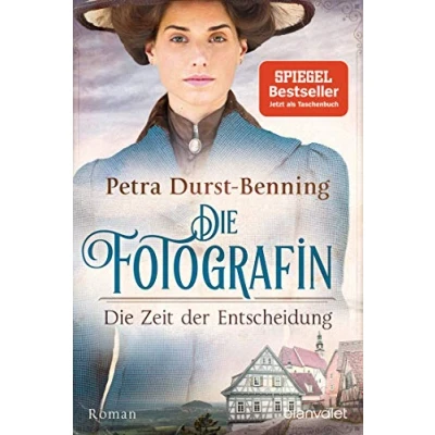Abbildung von Die Fotografin Zeit der Entscheidung: Roman (Fotografinnen Saga, Band 2)