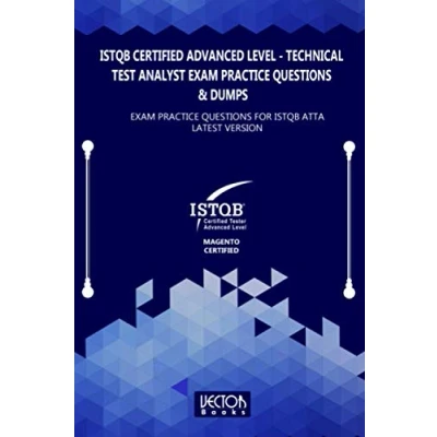 Abbildung von ISTQB Certified Advanced Level Technical Test Analyst Exam Practice Questions &amp; Dumps: for ATTA LATEST VERSION
