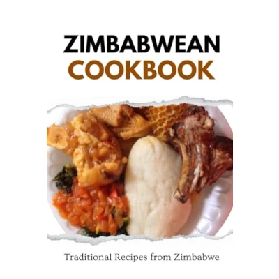 Abbildung von Zimbabwean Cookbook: Traditional Recipes from Zimbabwe (African food)