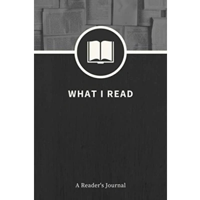 Abbildung von What I Read: A Reader&#039;s Journal Log Book for Lovers to Record Notes &amp; Reviews 100 Reading Tracker Bibliophiles