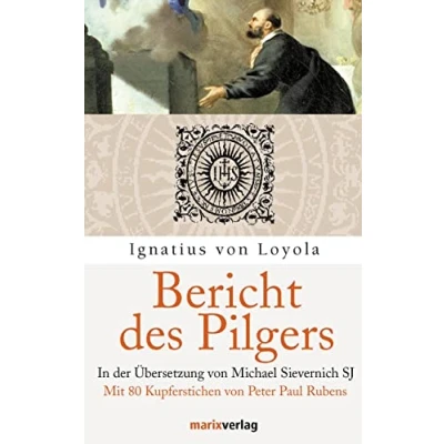 Abbildung von Bericht des Pilgers: Mit 80 Kupferstichen von Peter Paul Rubens (Weltreligionen)