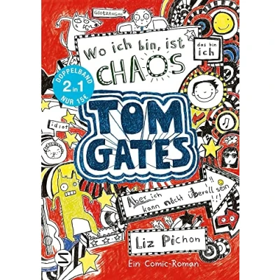Abbildung von Tom Gates. Wo ich bin ist Chaos aber kann nicht überall sein &amp; Eins a Ausreden (und anderes cooles Zeug): (Doppelband 1/2)