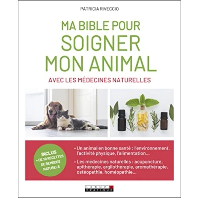 Abbildung von Ma bible pour soigner mon animal avec les médecines naturelles