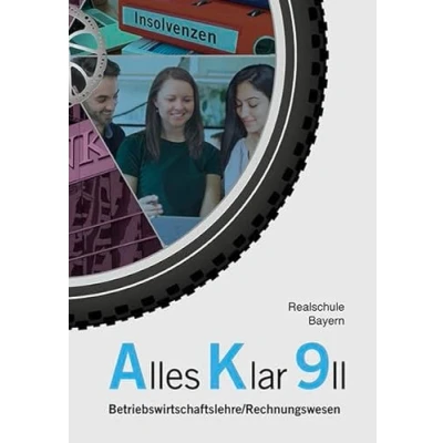 Abbildung von Alles Klar 9 II Betriebswirtschaftslehre/Rechnungswesen: Schulbuch nach dem LehrplanPLUS