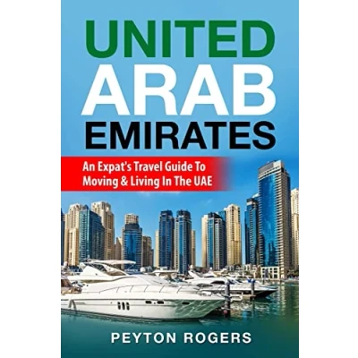Abbildung von United Arab Emirates: An Expat&#039;s Travel Guide To Moving &amp; Living In The UAE