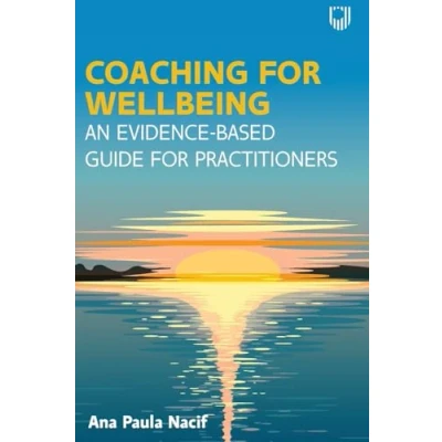 Abbildung von Coaching for Wellbeing: An Evidence Based Guide Practitioners