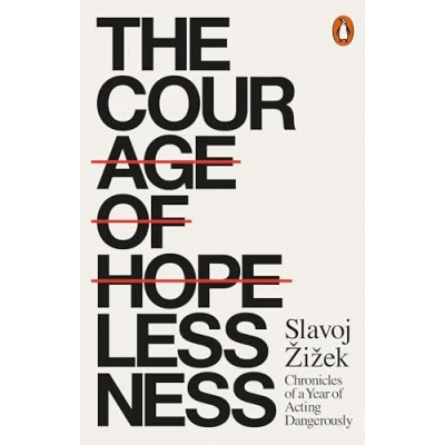 Abbildung von The Courage of Hopelessness: Chronicles a Year Acting Dangerously