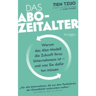 Abbildung von das ABO Zeitalter: Warum Modell die Zukunft Ihres Unternehmens ist und was Sie dafür tun müssen