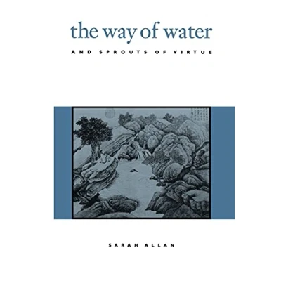 Abbildung von The Way of Water and Sprouts Virtue (Suny Series, Chinese Philosophy &amp; Culture) Series in
