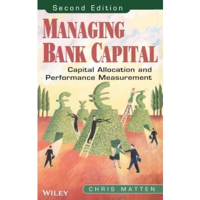 Abbildung von Managing Bank Capital: Capital Allocation and Performance Measurement