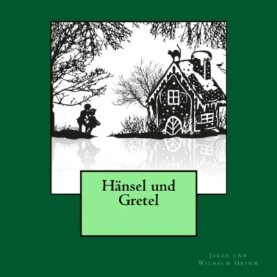 Abbildung von Haensel und Gretel: 1857 erstmals herausgebracht (1st. Page Classics)
