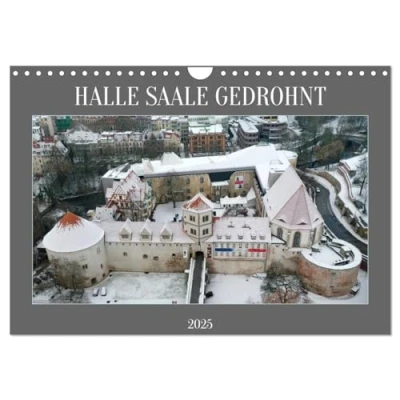 Abbildung von HALLE SAALE GEDROHNT 2025 (Wandkalender DIN A4 quer), CALVENDO Monatskalender