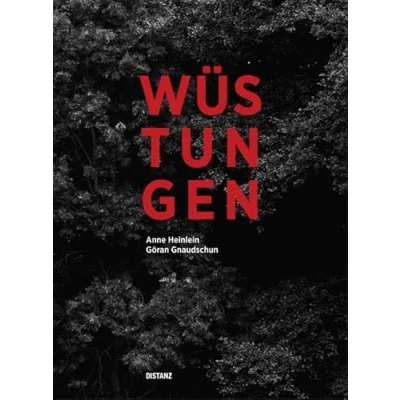 Abbildung von Wüstungen: Katalog zur Ausstellung im Haus am Kleistpark Berlin, 2017