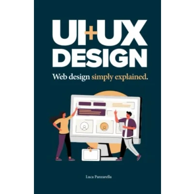 Abbildung von UI + UX: web design simply explained (Manuals for designers)