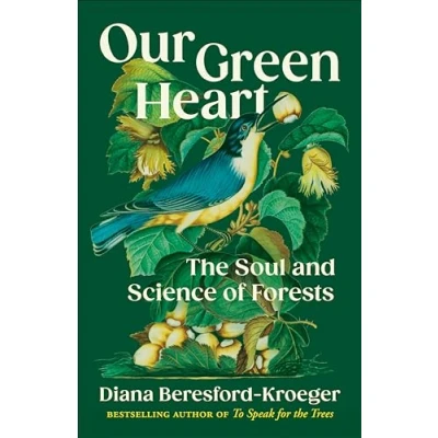 Abbildung von Our Green Heart: The Soul and Science of Forests
