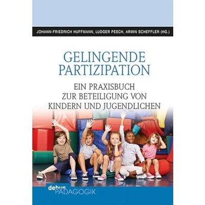 Abbildung von Gelingende Partizipation: Ein Praxisbuch zur Beteiligung von Kindern und Jugendlichen