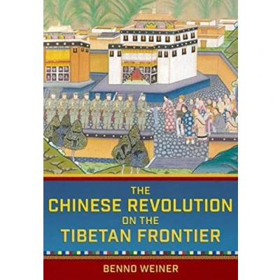 Abbildung von Chinese Revolution on the Tibetan Frontier (Studies of Weatherhead East Asian Institute, Columbia Un)