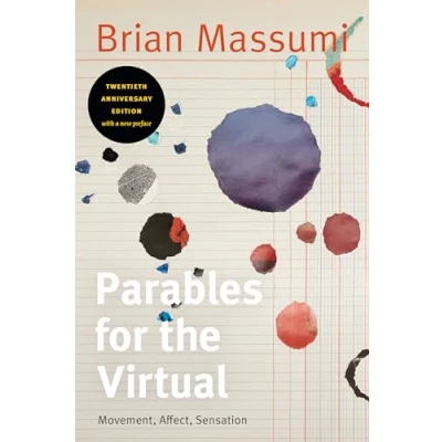 Abbildung von Parables for the Virtual: Movement, Affect, Sensation (Post Contemporary Interventions)