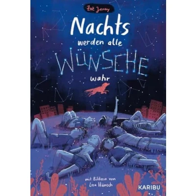 Abbildung von Nachts werden alle Wünsche wahr: Eine berührende Geschichte über Freundschaft und Mut für Mädchen Jungen ab 9 Jahren