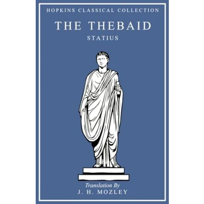 Abbildung von The Thebaid: Latin and English Parallel Translation (Hopkins Classical Collection)