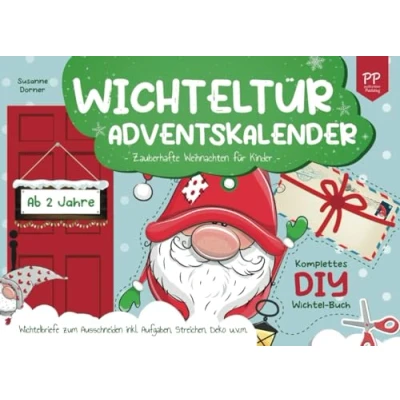 Abbildung von Wichteltür Adventskalender: ab 2 Jahre Zauberhafte Weihnachten für Kinder. Komplettes DIY Wichtel Buch. Wichtelbriefe zum Ausschneiden inkl. Aufgaben, Streichen, Deko u.v.m.