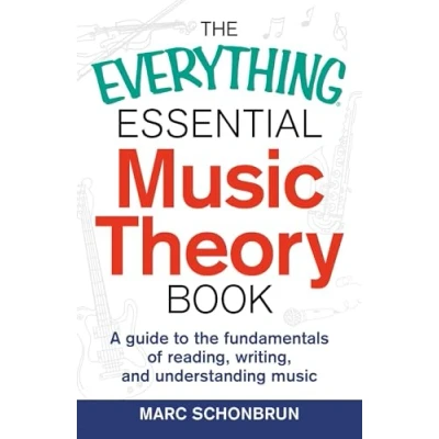 Abbildung von the Everything Essential Music Theory Book: A Guide to Fundamentals of Reading, Writing, and Understanding