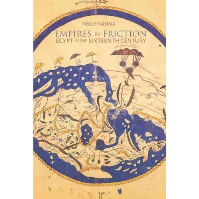 Abbildung von Empires in Friction: Egypt the 16th Century (Middle East Studies Beyond Dominant Paradigms)