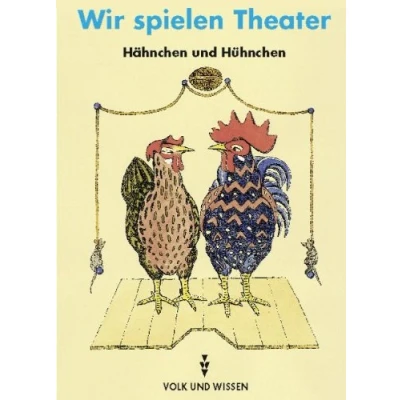 Abbildung von Wir spielen Theater, neue Rechtschreibung, Hähnchen und Hühnchen